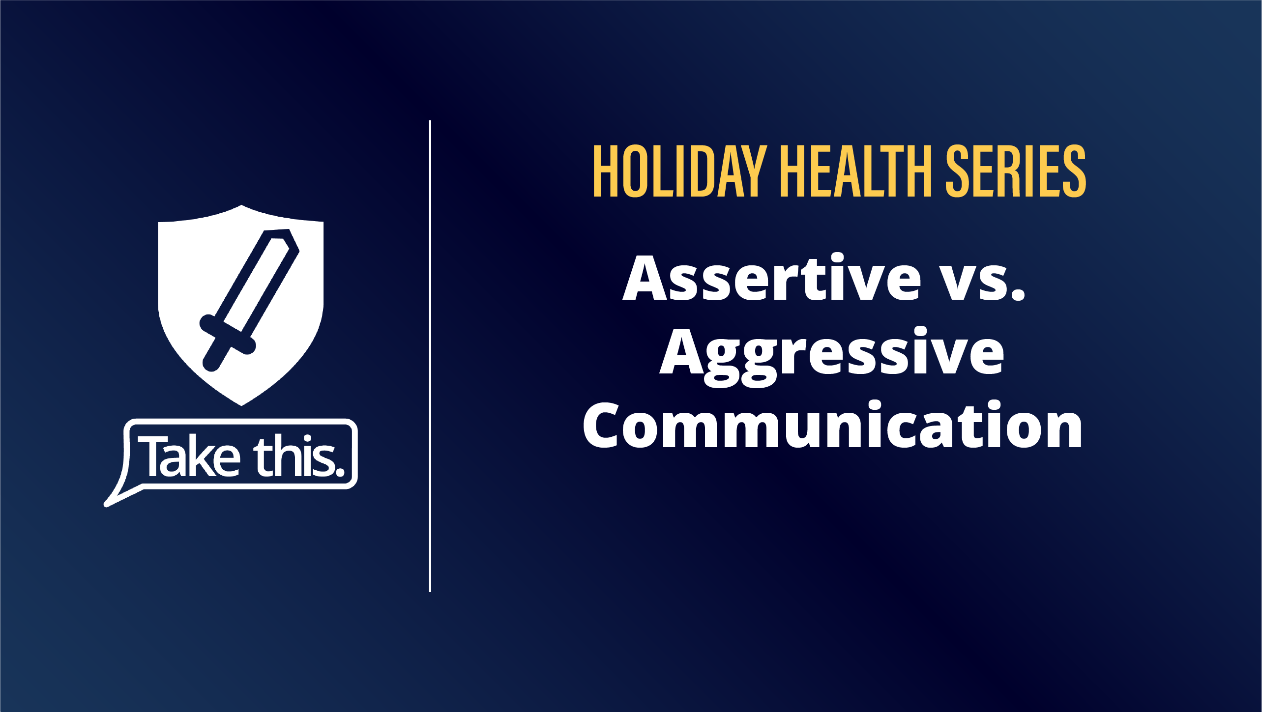 Assertive vs. Aggressive Communication - Take This